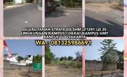 Dijual Tanah Strategis Shm Lt1291 Ld 25 Lingkungan Kampus / Dekat Kampus Umy Bantul Yogyakarta.