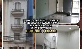 Dijual Cepat Ruko Strategis Jl. Mampang Prapatan Raya Jakarta Selatan.Lt103 Lb270 Shm. H:0811138438*