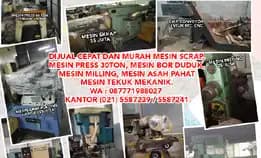 Dijual Cepat Dan Murah Mesin Scrap, Mesin Press 30ton, Mesin Bor Duduk, Mesin Milling, Asah Pahat