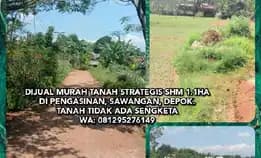 Dijual Murah Tanah Strategis Shm 1.1ha Di Pengasinan, Sawangan, Depok.Tanah Tidak Ada Sengketa