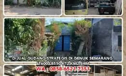 Dijual Gudang Strategis Di Genuk Semarang.Lt600 Lb550 Kt2 Km2 Shm.Wa : 0858-6521-7351>> 