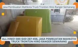 All Hino! 085-640-287-456, Jasa Pembuatan Mahkota Truck Tronton Hino Ranger Semarang