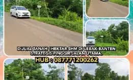 Dijual Tanah 1hektar Shm Di Lebak Banten. Strategis Tepi Jalan Utama.H:087771200262