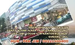 Disewakan Kios Strategis Dekat Istana Plaza Pajajaran Bandung.Luas 18m² Cocok Utk Tempat Usaha