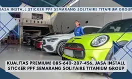 Kualitas Premium! 085-640-287-456, Jasa Install Sticker Ppf Semarang Solitaire Titanium Group