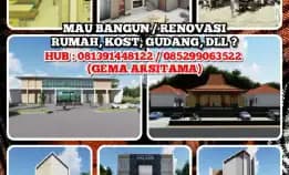 Mau Bangun / Renovasi Rumah, Kost, Gudang, Dll ?H: 081391448122 / 085299063522 (Gema Arsitama)