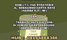 Dijual Tanah Shm Lt1.7ha Strategis Jl. Soekarno-Hatta Raya Dan Tanah 20ha Di Ciwidey Kab. Bandung