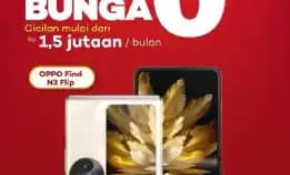 Promo Cicilan Oppo  Find N3 Flip Bunga 0% Dan Free Cicilan 1x #Segampang Itu