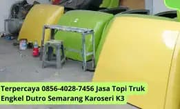 Terpercaya 0856-4028-7456 Jasa Topi Truk Engkel Dutro Semarang Karoseri K3