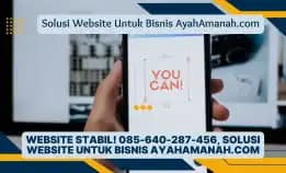 Website Stabil! 085-640-287-456, Solusi Website Untuk Bisnis Ayahamanah.Com