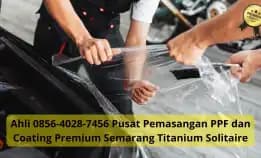 Ahli 0856-4028-7456 Pusat Pemasangan Ppf Dan Coating Premium Semarang Titanium Solitaire