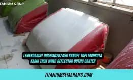 Legendaris!! 085640287456 Kanopi Topi Mahkota Kabin Truk Wind Deflector Dutro Canter