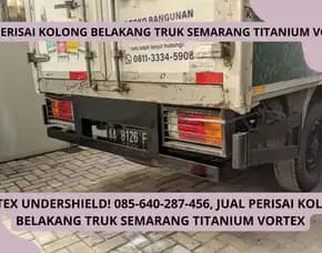 Vortex Undershield! Jual Perisai Kolong Belakang Truk Semarang Titanium Vortex