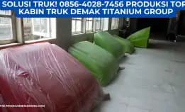 Solusi Truk! 0856-4028-7456 Produksi Topi Kabin Truk Demak Titanium Group