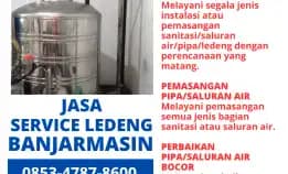 Call : 0853-4787-8600 Tukang Ledeng Banjarmasin, Ahli Spesialis Pipa Bocor Panggilan