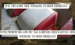 Garansi Tahan Lama! 085-640-287-456, Jual Topi Kabin Truk Hino 500 Semarang Titanium Fiberglass