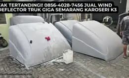 Tak Tertandingi! 0856-4028-7456 Jual Wind Deflector Truk Giga Semarang Karoseri K3