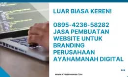 Luar Biasa Keren! 0895-4236-58282 Jasa Pembuatan Website Untuk Branding Perusahaan Ayahamanah Digital