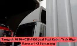 Tangguh 0856-4028-7456 Jual Topi Kabin Truk Giga Karoseri K3 Semarang