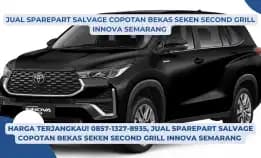 Harga Terjangkau! 0857-1327-8935, Jual Sparepart Salvage Copotan Bekas Seken Second Grill Innova Semarang