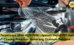 Terpercaya 0856-4028-7456 Layanan Install Ppf Dan Coating Premium Semarang Titanium Solitaire