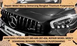 Elite Car! 085-640-287-456, Repair Mobil Mercy Semarang Bengkel Titanium Puspowarno