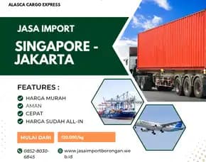 Jasa Import Singapore To Jakarta