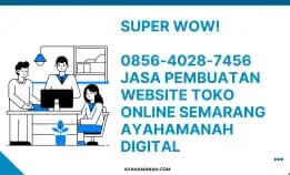 Super Wow! 0856-4028-7456 Jasa Pembuatan Website Toko Online Semarang Ayahamanah Digital