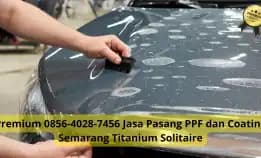 Ciamik 0856-4028-7456 Jasa Pasang Ppf Dan Coating Semarang Titanium Solitaire