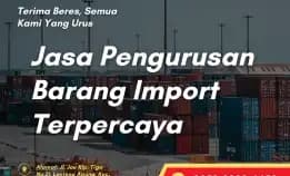 Jasa Forwarder Import Terpercaya