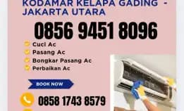 0856 9451 8096 Jasa Service Cuci Ac Kodamar Kelapa Gading Jakarta Utara