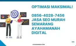 Optimasi Maksimal! 0856-4028-7456 Jasa Seo Murah Semarang Ayahamanah Digital