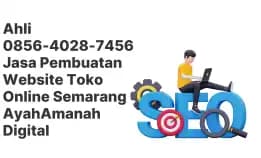 Ahli 0856-4028-7456 Jasa Pembuatan Website Toko Online Semarang Ayahamanah Digital