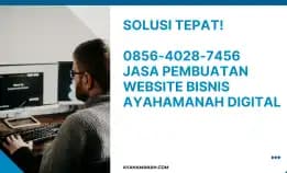 Solusi Tepat! 0856-4028-7456 Jasa Pembuatan Website Bisnis Ayahamanah Digital