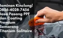 Jaminan Kinclong! 0856-4028-7456 Jasa Pasang Ppf Dan Coating Premium Semarang Titanium Solitaire