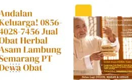 Andalan Keluarga! 0856-4028-7456 Jual Obat Herbal Asam Lambung Semarang Pt Dewa Obat