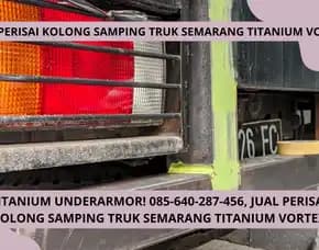 Titanium Underarmor! Jual Perisai Kolong Samping Truk Semarang Titanium Vortex