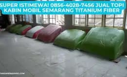 Super Istimewa! 0856-4028-7456 Jual Topi Kabin Mobil Semarang Titanium Fiber