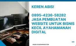 Keren Abis! 0895-4236-58282 Jasa Pembuatan Website Untuk Bisnis Kecil Ayahamanah Digital