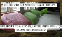 Teknologi Terkini! 085-640-287-456, Produksi Mahkota Kabin Truk Hino Dan Fuso Besar Titanium Fiber