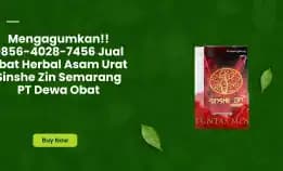 Mengagumkan!! 0856-4028-7456 Jual Obat Herbal Asam Urat Sinshe Zin Semarang Pt Dewa Obat